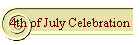 4th of July Celebration