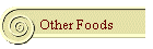 Other Foods